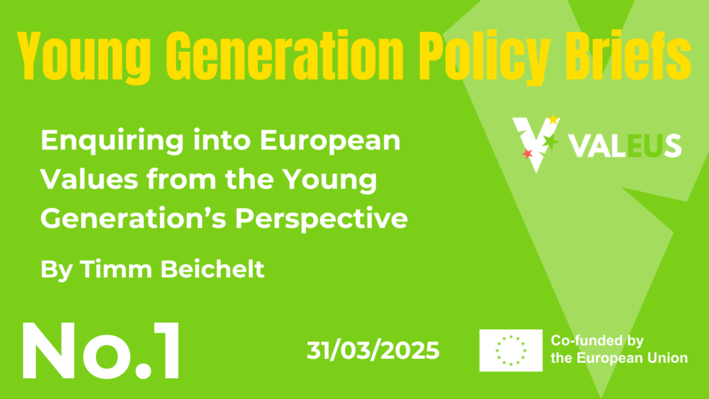 Young Generation Policy Brief no. 1: Enquiring into European Values from the Young Generation’s Perspective