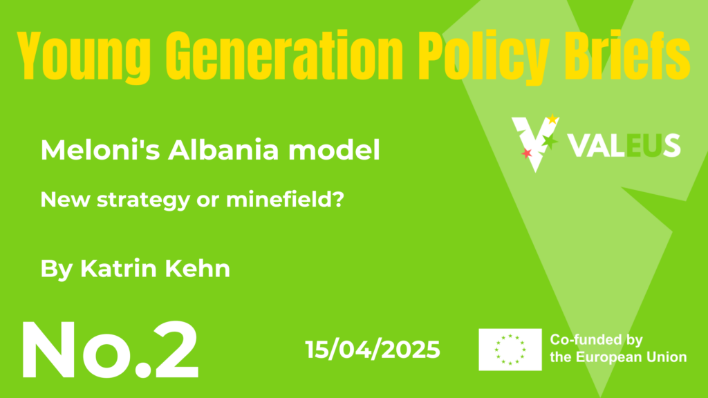 Young Generation Policy Brief no. 2: Meloni’s Albania model – New strategy or minefield?