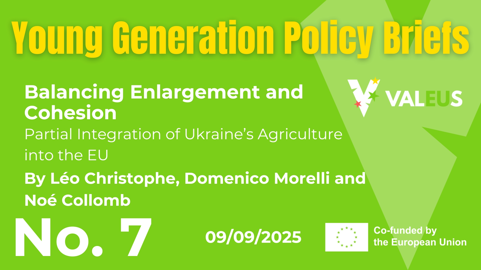 Young Generation Policy Brief no.7: Balancing Enlargement and Cohesion: Partial Integration of Ukraine’s Agriculture into the EU