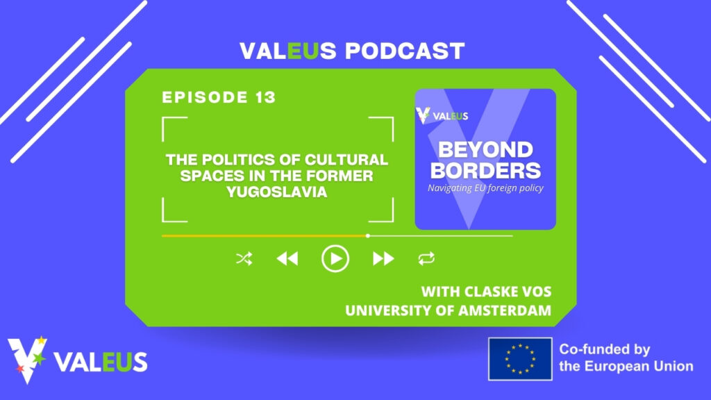 Podcast: Beyond Borders Episode 13 – The politics of cultural spaces in the former Yugoslavia