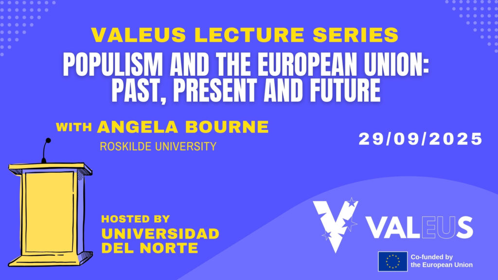 [Recording] ValEUs Lecture Series (16): Populism and the European Union – Past, Present and Future