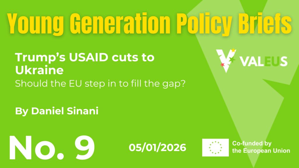 Young Generation Policy Brief no.9: Trump’s USAID cuts to Ukraine – Should the EU step in to fill the gap?