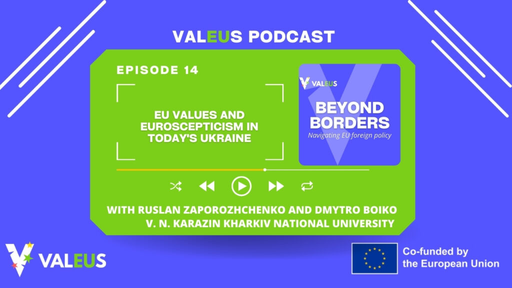 Podcast: Beyond Borders Episode 14 – EU values and Euroscepticism in today’s Ukraine