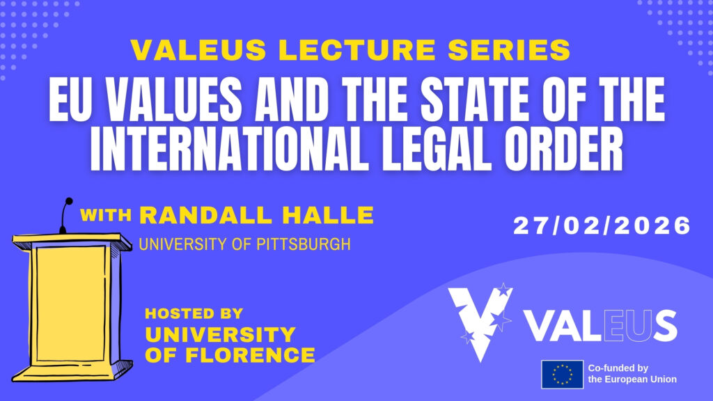 ValEUs Lecture Series (18): EU Values and the State of the International Legal Order