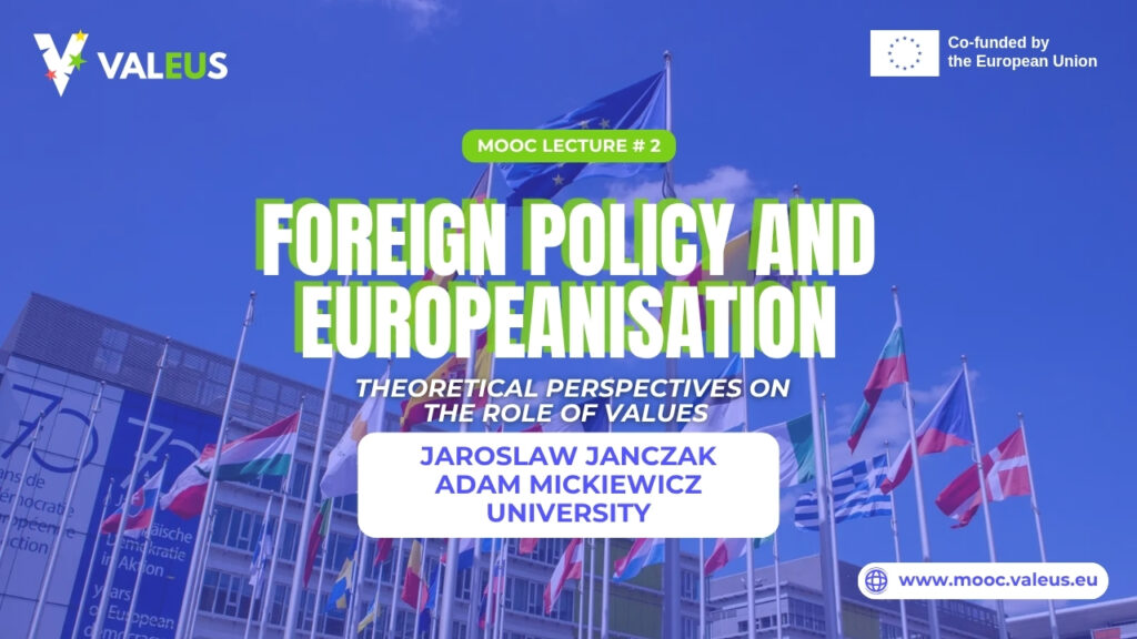 Continue Exploring the ValEUs MOOC: The Role of Values in Foreign Policy