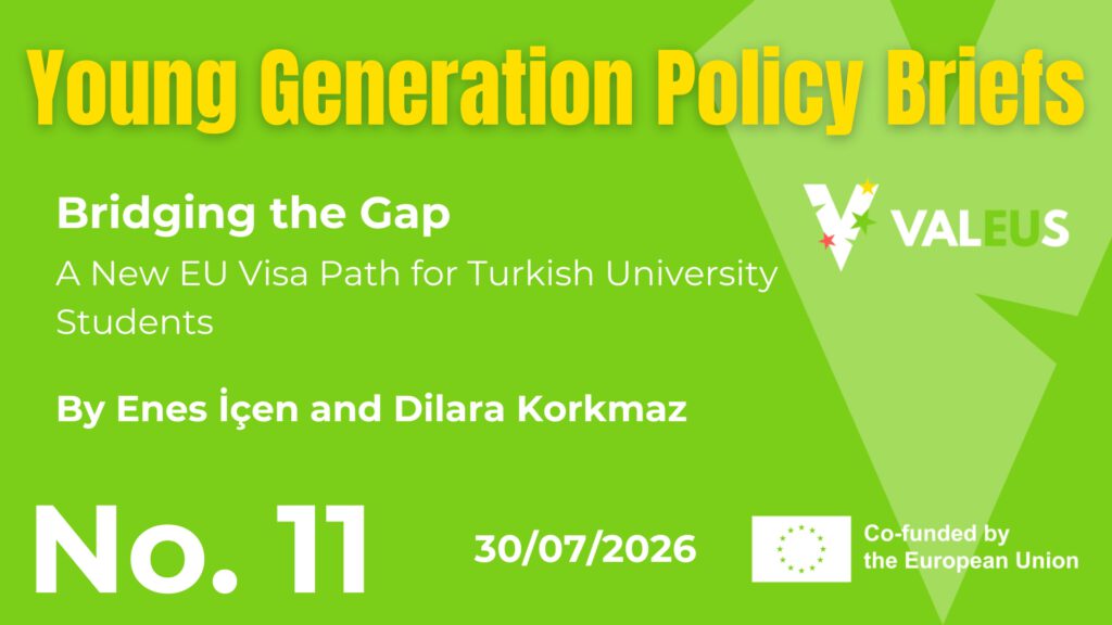 Young Generation Policy Brief no.11: Bridging the Gap – A New EU Visa Path for Turkish University Students